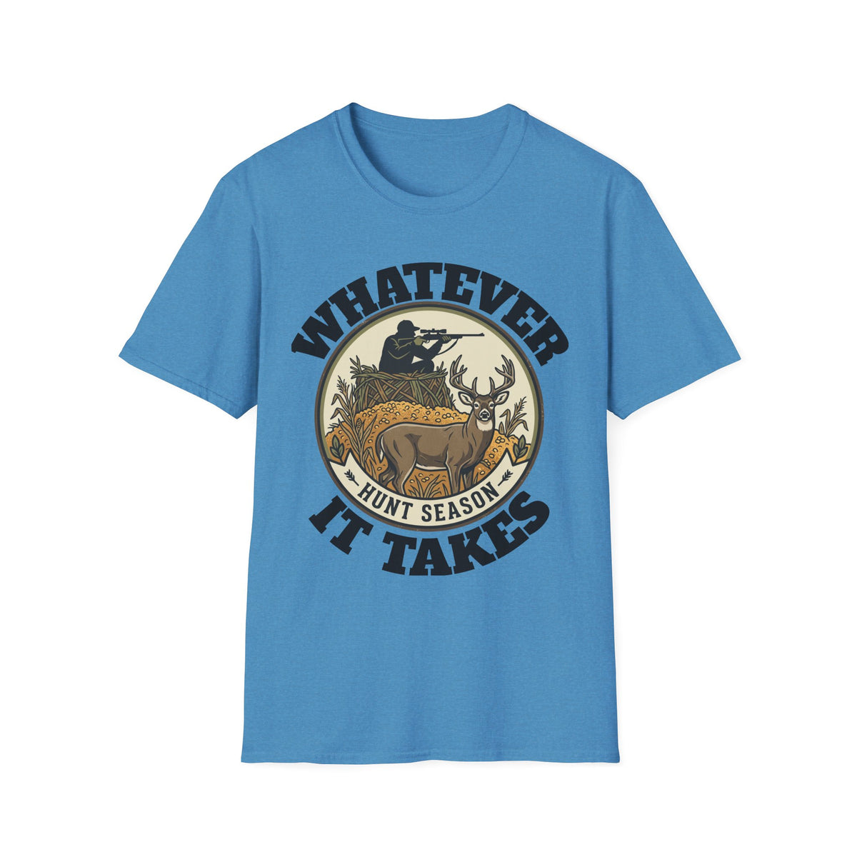 T-Shirt — "Whatever Hunt Season It Takes" Retro Hunting Graphic