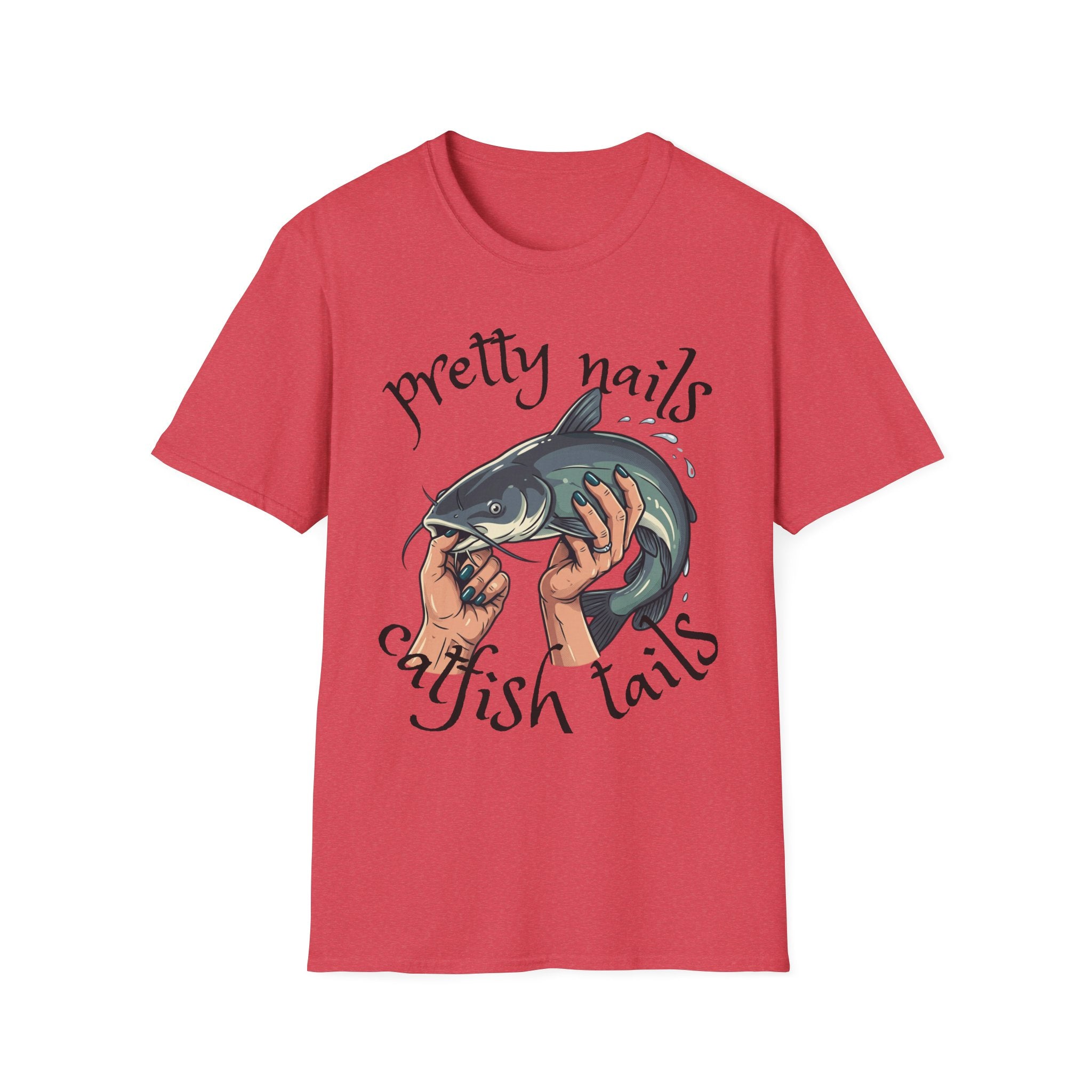 T-Shirt — “Pretty Nails, Catfish Tails” Fishing Graphic Tee